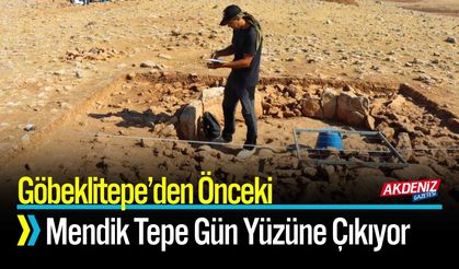 Göbeklitepe’den Önceki Mendik Tepe Gün Yüzüne Çıkıyor