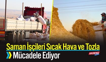 Saman İşçileri Sıcak Hava ve Tozla Mücadele Ediyor