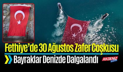 Muğla Fethiye’de 30 Ağustos Coşkusu