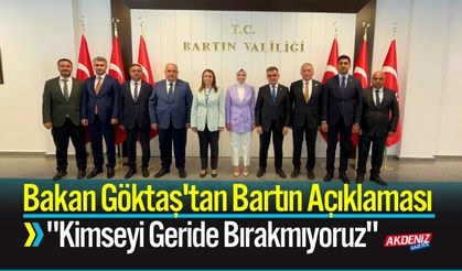 Bakan Göktaş'tan Bartın Açıklaması