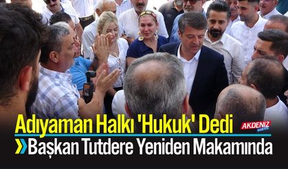 Halk 'Hukuk' Dedi: Başkan Tutdere Yeniden Makamında