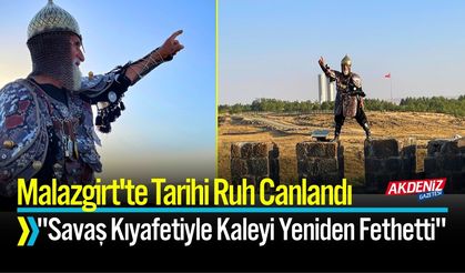 Malazgirt'te Tarihi Ruh Canlandı: "Kaleyi Yeniden Fethetti"