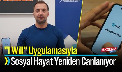 "I Will" Uygulamasıyla Sosyal Hayat Yeniden Canlanıyor