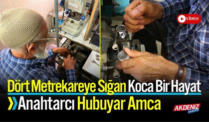 Dört Metrekareye Sığan Koca Hayat: Anahtarcı Hubuyar Amca