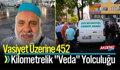 Vasiyet Üzerine 452 Kilometrelik "Veda" Yolculuğu