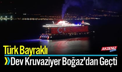 Türk Bayraklı Dev Kruvaziyer Boğaz'dan Geçti