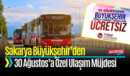 Sakarya Büyükşehir’den 30 Ağustos’a Özel Ulaşım Müjdesi