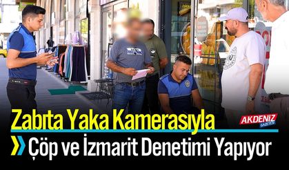 Zabıta Yaka Kamerasıyla Çöp ve İzmarit Denetimi Yapıyor