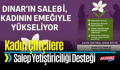 Dinar'da Kadın Çiftçilere Salep Yetiştiriciliği Desteği