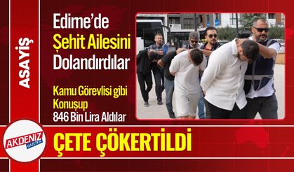 Edirne’de Şehit Ailesini Dolandıran 10 Kişi Tutuklandı