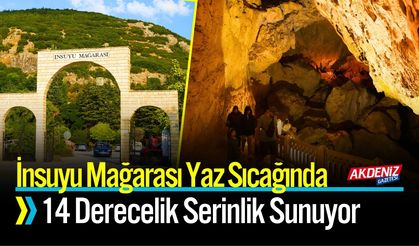 İnsuyu Mağarası Yaz Sıcağında 14 Derecelik Serinlik Sunuyor