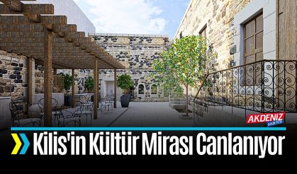 Kilis'in Kültür Mirası Canlanıyor