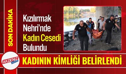 Nevşehir’de Kızılırmak Nehri’nde Ölmüş Kadın Bulundu