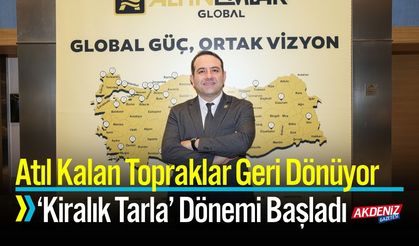 Atıl Topraklar Üretime Kazandırılıyor