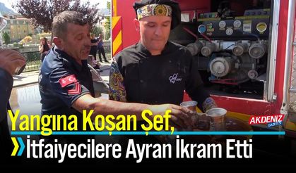 Yangına Koşan Şef, İtfaiyecilere Ayran İkram Etti