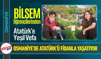 Osmaniye BİLSEM Öğrencilerden Atatürk’e Yeşil Vefa