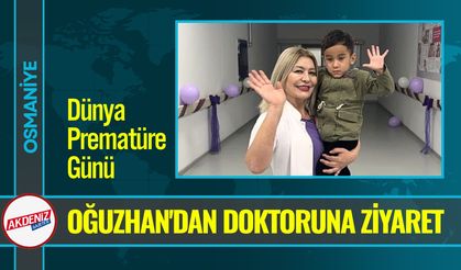 Osmaniye'de Prematüre Doğan Oğuzhan'dan Doktoruna Ziyaret