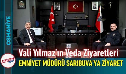 Osmaniye Valisi Yılmaz’dan Emniyet Teşkilatı’na Veda!
