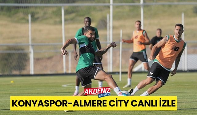Konyaspor Almere City maçı canlı izle, hangi kanalda, ne zaman?