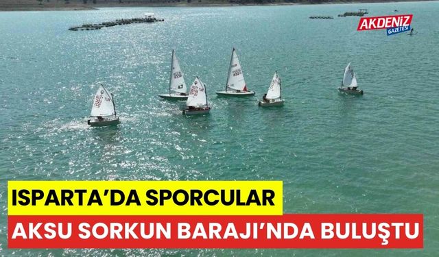 Sporcular, Aksu Sorkun Barajı’nda buluştu