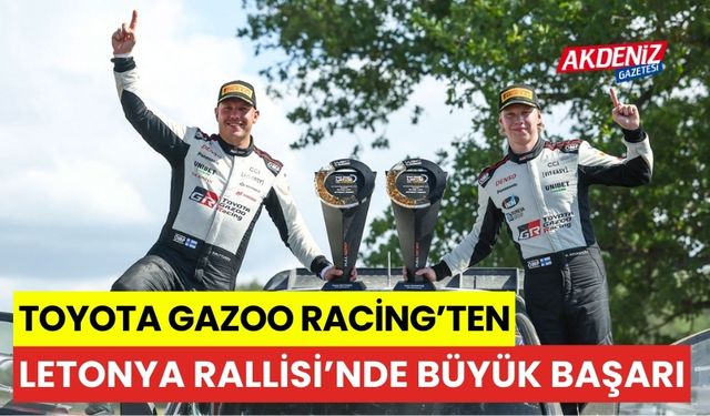 Toyota Gazoo Racing'ten Letonya Rallisi'nde büyük başarı