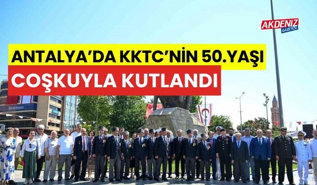 Antalya’da, KKTC’nin 50.yaşı coşkuyla kutlandı