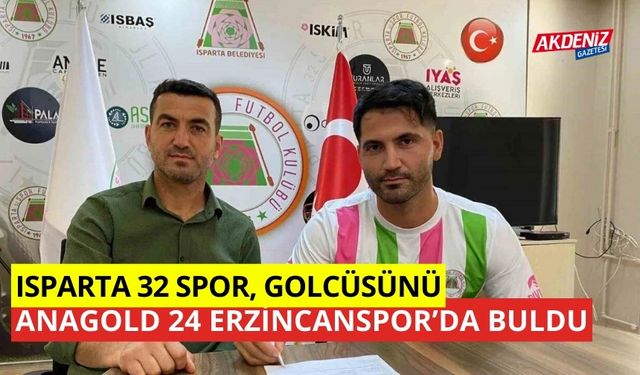 Isparta 32 Spor golcüsünü Anagold 24 Erzincanspor’da buldu