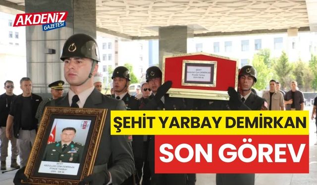 Şehit Yarbay Demirkan, Ankara’da son yolculuğuna uğurlandı