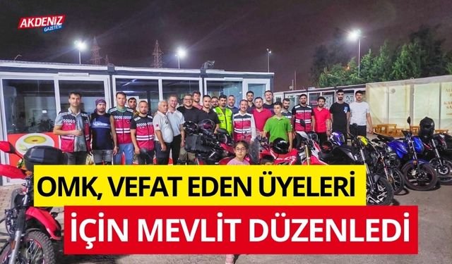 OMK, VEFAT EDEN ÜYELERİ İÇİN MEVLİT DÜZENLEDİ