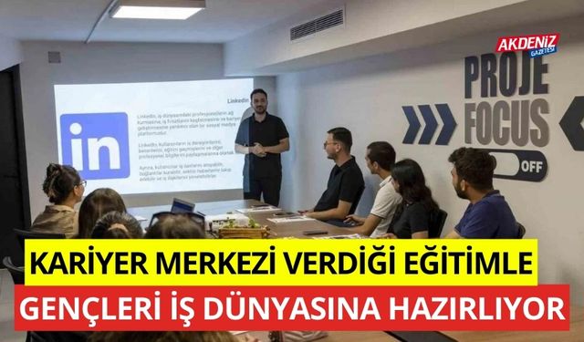 Kariyer Merkezi verdiği eğitimle gençleri iş dünyasına hazırlıyor