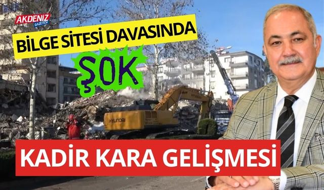 OSMANİYE BİLGE SİTESİ DAVASINDA ŞOK GELİŞME: KADİR KARA DA YARGILANIYOR