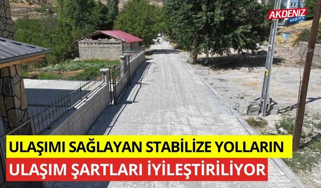 Ulaşımı sağlayan stabilize yolların ulaşım şartları iyileştiriliyor