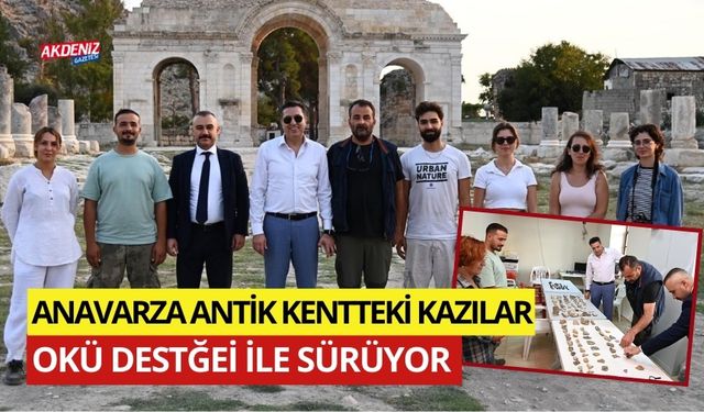 OKÜ EKİBİ, ANAVARZA ANTİK KENTTEKİ KAZILARA DESTEK VERİYOR