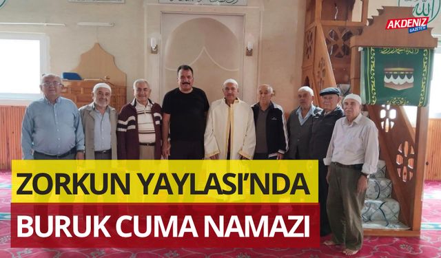 OSMANİYE'NİN ZORKUN YAYLASINDA BURUK CUMA NAMAZI