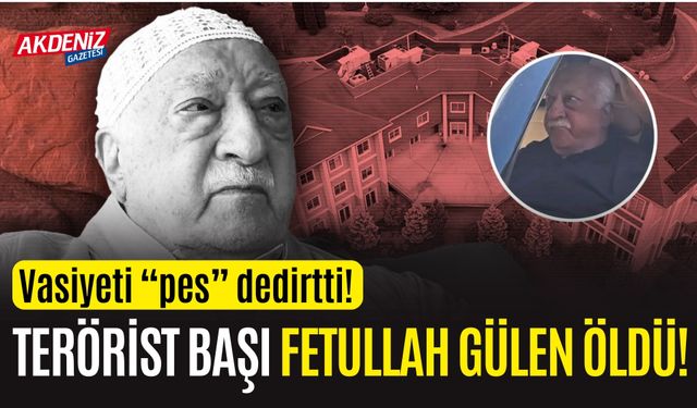 SON DAKİKA! FETÖ ELEBAŞI FETULLAH GÜLEN ÖLDÜ!