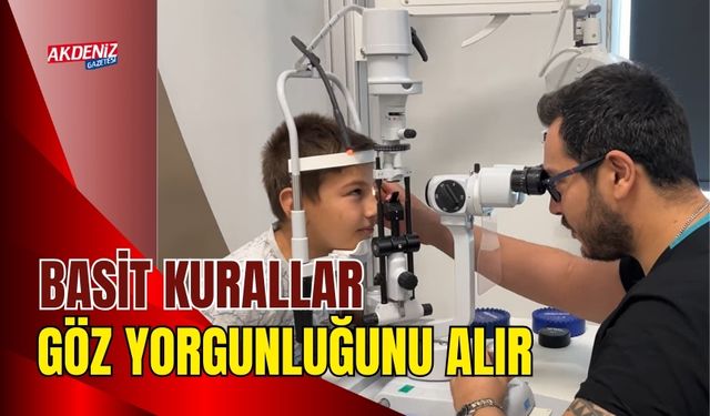 OSMANİYELİ, SAĞLIKLI GÖZLER İÇİN NE YAPMALI?