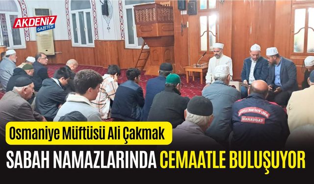 OSMANİYE'DE SABAH NAMAZI BULUŞMALARI SÜRÜYOR