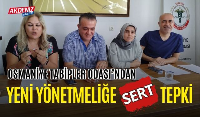 OSMANİYE TABİP ODASI’NDAN YENİ AİLE HEKİMLİĞİ YÖNETMELİĞİNE SERT TEPKİ