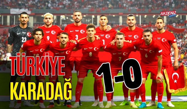 A MİLLİ TAKIM, KARADAĞ’I 1-0 YENEREK LİDERLİĞİNİ SÜRDÜRDÜ