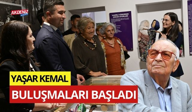 OSMANİYE'NİN KADİRLİ İLÇESİNDE YAŞAR KEMAL BULUŞMALARI BAŞLADI