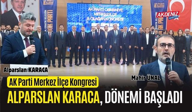 OSMANİYE'DE AK PARTİ KONGRESİNDE NELER YAŞANDI?