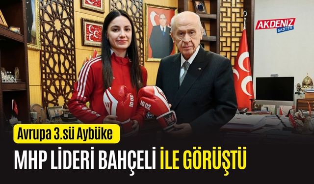 OSMANİYELİ KICKBOKSCU, MHP LİDERİ BAHÇELİ İLE GÖRÜŞTÜ