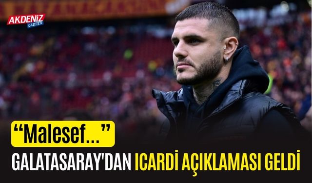 Galatasaray'dan Icardi açıklaması geldi !