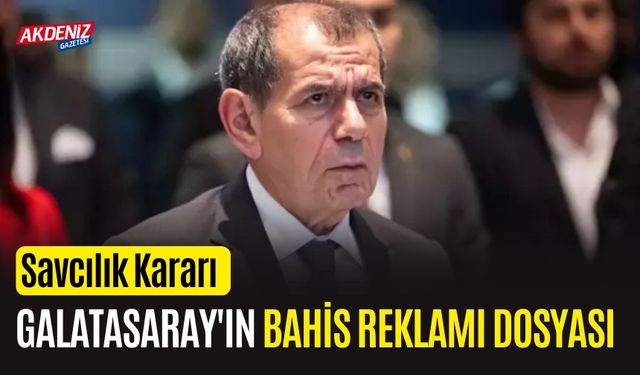 Savcılık Kararı: Galatasaray'ın Bahis Reklamı Dosyasında karar çıktı