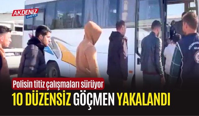 OSMANİYE'DE 10 DÜZENSİZ GÖÇMEN DAHA YAKALANDI