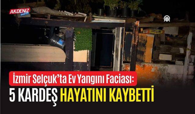 İzmir Selçuk’ta Ev Yangını Faciası: 5 Kardeş Hayatını Kaybetti