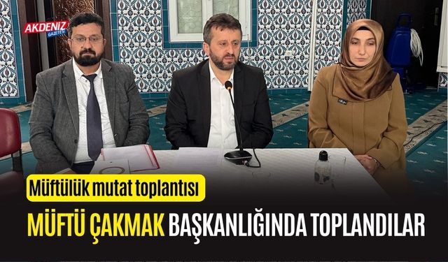 OSMANİYE MÜFTÜLÜĞÜ MUTAT TOPLANTISI YAPILDI