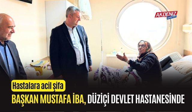 OSMANİYE'DE BAŞKAN İBA, HASTA ZİYARETİNDE BULUNDU