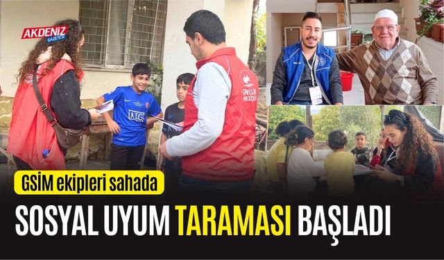 OSMANİYE'DE SOSYAL UYUM TARAMASI BAŞLADI