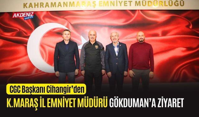 OSMANİYE CGC BAŞKANI CİHANGİR'DEN EMNİYET MÜDÜRÜ GÖKDUMAN'A ANLAMLI ZİYARET